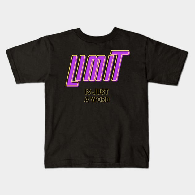 Limit is just a word Kids T-Shirt by MikeMeineArts